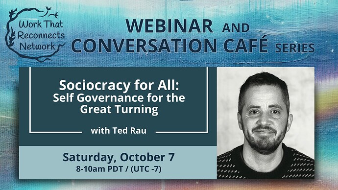 Sociocracy for All - Self Governance for the Great Turning with Ted Rau