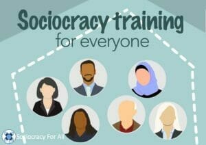 Sociocracy training for everyone- click here for more information